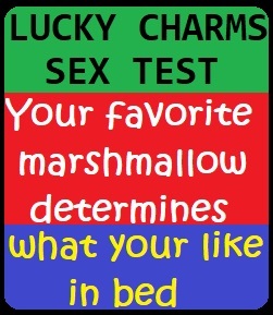 luck charms sex test entertainment